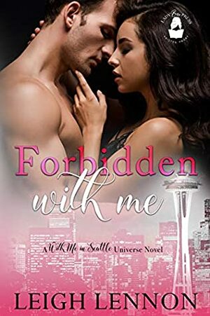 Forbidden With Me by Leigh Lennon