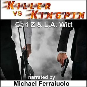 Killer vs. Kingpin by L.A. Witt, Cari Z