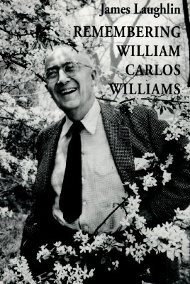 Remembering William Carlos Williams by James Laughlin