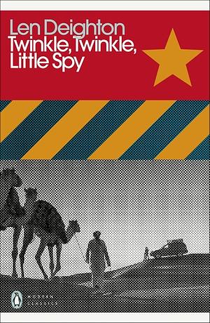 Twinkle, Twinkle Little Spy by Len Deighton