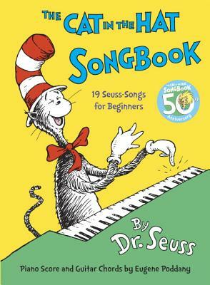 The Cat in the Hat Songbook: 50th Anniversary Edition by Dr. Seuss