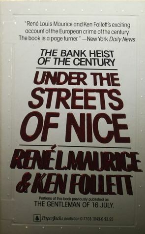 Under the Streets of Nice by Rene L. Maurice, Ken Follett
