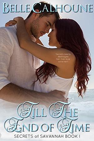 Till The End Of Time by Belle Calhoune