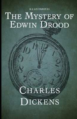 The Mystery of Edwin Drood Illustrated by Charles Dickens