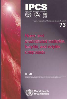 Mono- And Disubstituted Methyltin, Butyltin, and Octyltin Compounds by World Health Organization