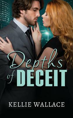 Depths of Deceit by Kellie Wallace