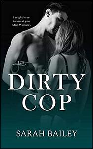 Dirty Cop by Sarah Bailey