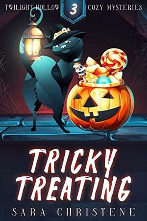 Tricky Treating by Sara Christene