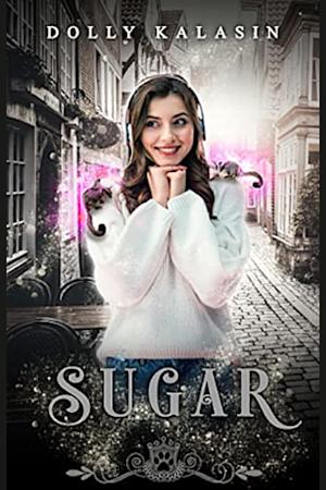 Sugar by Dolly Kalasin