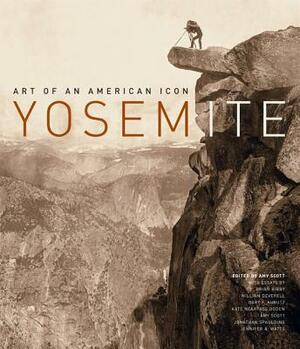 Yosemite: Art of an American Icon by 