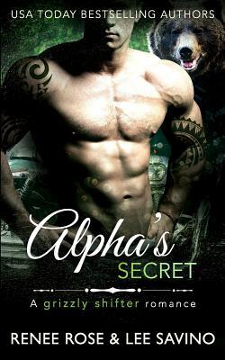 Alpha's Secret: A Bear Shifter Mma Romance by Renee Rose, Lee Savino