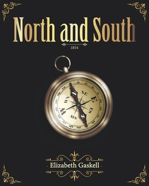 North and South: This story of the contrast between the values of rural southern England and the industrial north by Elizabeth Gaskell