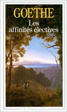 Les Affinites Electives by Johann Wolfgang von Goethe