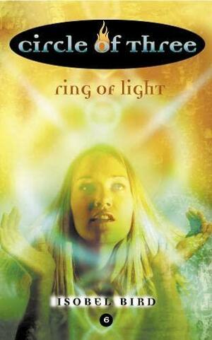 Ring of Light by Isobel Bird