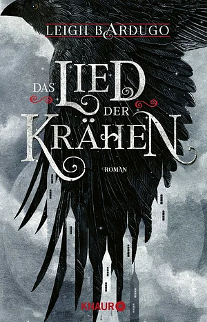 Das Lied der Krähen by Leigh Bardugo