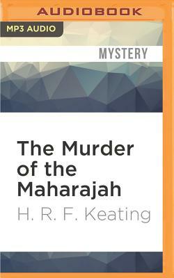 The Murder of the Maharajah by H.R.F. Keating