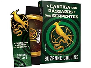 A Cantiga dos Pássaros e das Serpentes by Suzanne Collins