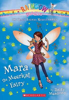 Mara the Meerkat Fairy (the Baby Animal Rescue Faires #3), Volume 3: A Rainbow Magic Book by Daisy Meadows