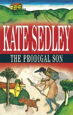 The Prodigal Son by Kate Sedley