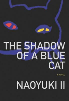 Shadow of a Blue Cat by Naoyuki II