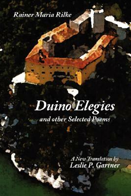 Duino Elegies and Other Selected Poems by Rainer Maria Rilke