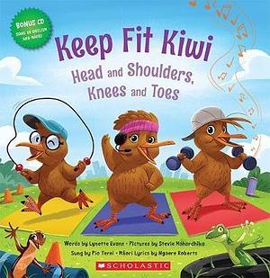 Keep Fit Kiwi: Head and Shoulders, Knees and Toes by Lynette Evans