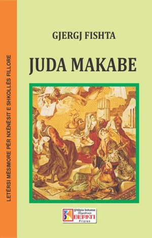 Juda Makabe by Gjergj Fishta