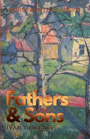 Fathers & Sons by Ivan Turgenev