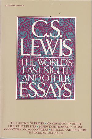 The World's Last Night, and Other Essays by C.S. Lewis