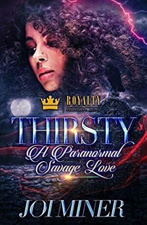 Thirsty: A Paranormal Savage Love by Joi Miner