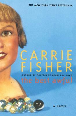 The Best Awful by Carrie Fisher