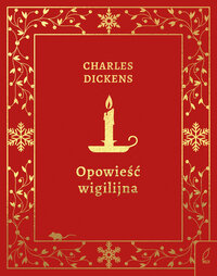 Opowieść wigilijna by Charles Dickens