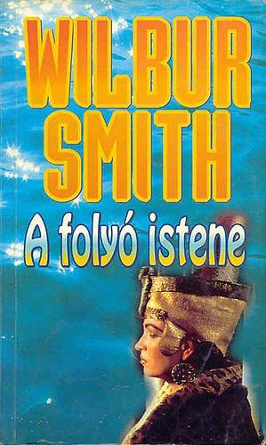 A folyó istene by Somló Ágnes, Wilbur Smith