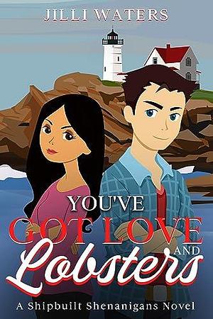 You've Got Love and Lobsters by Jilli Waters