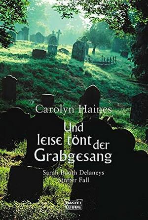 Und leise tönt der Grabgesang by Carolyn Haines, Dietmar Schmidt