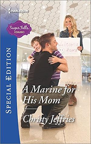 A Marine for His Mom by Christy Jeffries