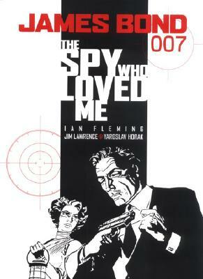 James Bond: The Spy Who Loved Me by Jim Lawrence, Ian Fleming