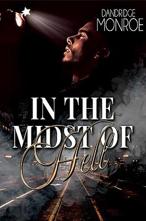 In the Midst of Hell by Dandridge Monroe