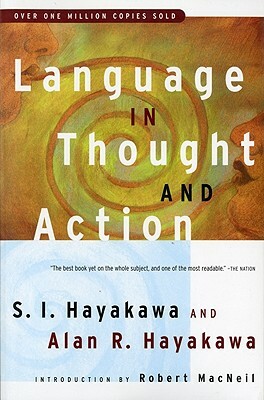 Language in Thought and Action: Fifth Edition by S. I. Hayakawa, Alan R. Hayakawa