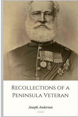 Recollections of a Peninsula Veteran by Joseph Anderson