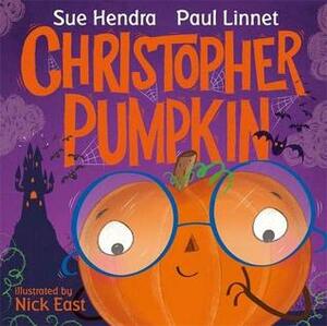 Christopher Pumpkin by Nick East, Paul Linnet, Sue Hendra