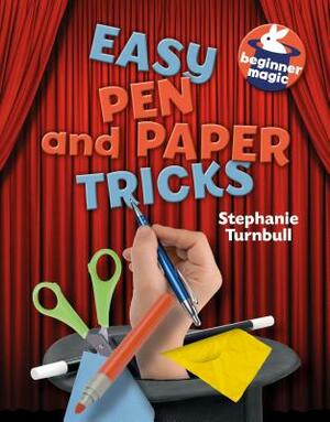 Easy Pen and Paper Tricks by Stephanie Turnbull