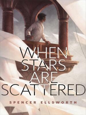 When Stars Are Scattered by Spencer Ellsworth