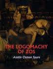 The Logomachy of Zos by Austin Osman Spare