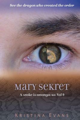 Mary Sekret sees the dragon who created the order by Kristina Evans