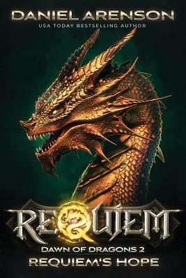 Requiem's Hope: Dawn of Dragons, Book 2 by Daniel Arenson