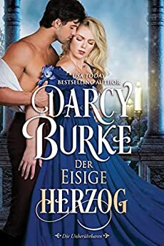 Der Eisige Herzog by Darcy Burke