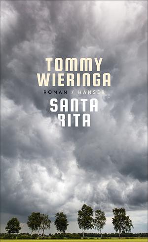 Santa Rita: Roman by Tommy Wieringa