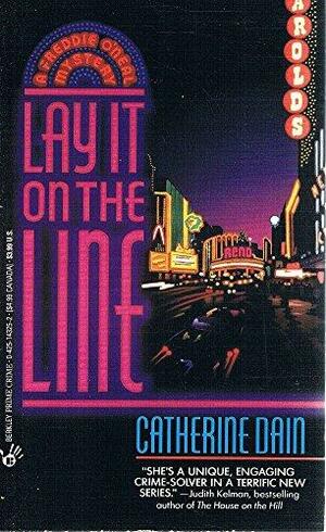 Lay It on the Line by Catherine Dain