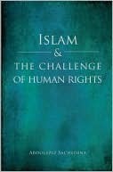 Islam and the Challenge of Human Rights by Abdulaziz Sachedina